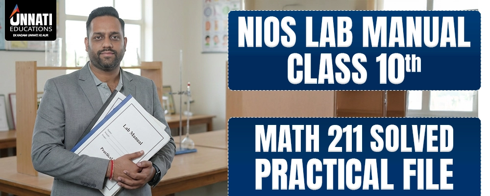 NIOS Class 10 Mathematics 211 Practical Files - Students preparing for exam