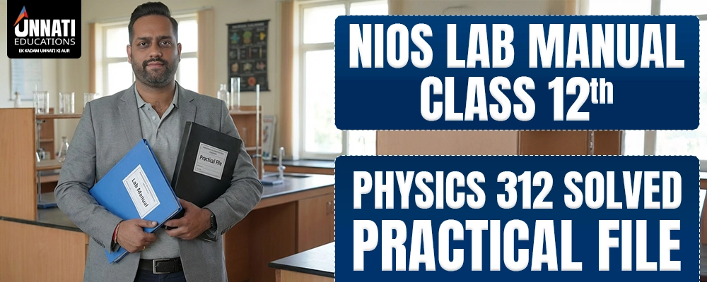 NIOS Class 12 Physics 312 solved practical File